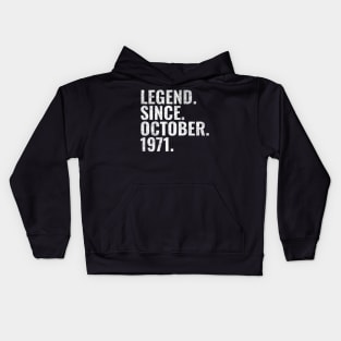 Legend since October 1971 Birthday Shirt Happy Birthday Shirts Kids Hoodie